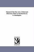Bild des Verkufers fr Manual of the Fine Arts, Critical and Historical. With An introduction by D. Huntington. zum Verkauf von moluna