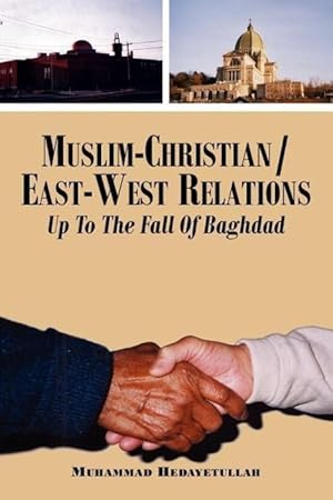 Bild des Verkufers fr Muslim-Christian/East-West Relations Up To The Fall Of Baghdad zum Verkauf von moluna