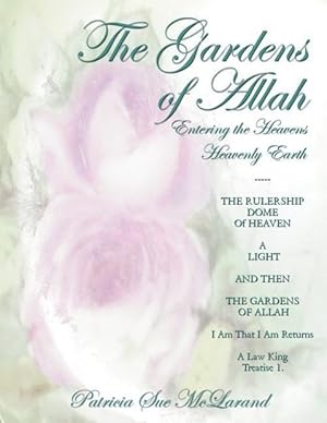 Bild des Verkufers fr The Gardens of Allah: Entering the Heavens Heavenly Earth zum Verkauf von moluna