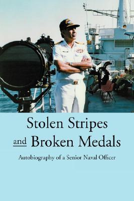 Imagen del vendedor de Stolen Stripes and Broken Medals: Autobiography of a Senior Naval Officer a la venta por moluna