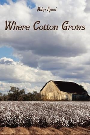 Bild des Verkufers fr Where Cotton Grows zum Verkauf von moluna