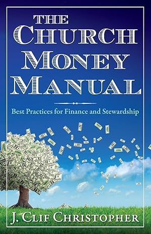 Bild des Verkufers fr The Church Money Manual: Best Practices for Finance and Stewardship zum Verkauf von moluna