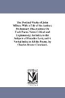 Bild des Verkufers fr The Poetical Works of John Milton: With A Life of the Author Preliminary Dissertations On Each Poem Notes Critical and Explanatory An index to the zum Verkauf von moluna
