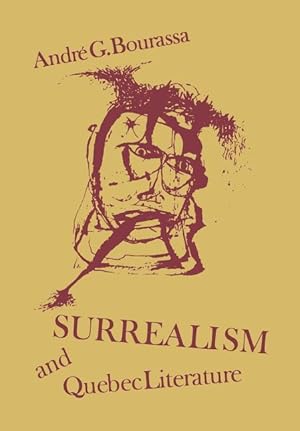 Imagen del vendedor de Surrealism and Quebec Literature: History of a Cultural Revolution a la venta por moluna