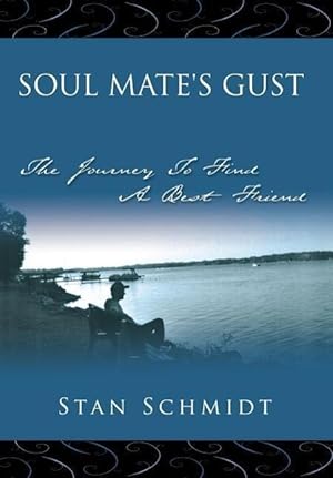 Immagine del venditore per Soul Mate\ s Gust: The Journey To Find A Best Friend venduto da moluna