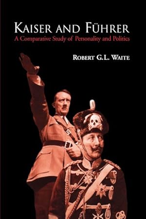 Bild des Verkufers fr Kaiser and Fhrer: A Comparative Study of Personality and Politics zum Verkauf von moluna