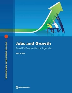Bild des Verkufers fr Jobs and Growth: Brazil\ s Productivity Agenda zum Verkauf von moluna