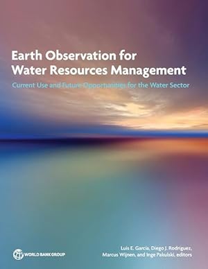 Bild des Verkufers fr Earth Observation for Water Resources Management: Current Use and Future Opportunities for the Water Sector zum Verkauf von moluna