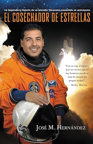 Seller image for El Cosechador de Estrellas: La Inspiradora Historia de un Labrador Itinerante Convertido en Astronauta for sale by moluna