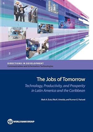 Seller image for The Jobs of Tomorrow: Technology, Productivity, and Prosperity in Latin America and the Caribbean for sale by moluna