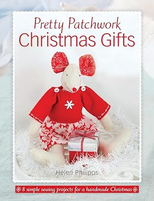 Bild des Verkufers fr Pretty Patchwork Christmas Gifts: 8 Simple Sewing Patterns for a Handmade Christmas zum Verkauf von moluna