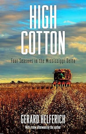 Bild des Verkufers fr High Cotton: Four Seasons in the Mississippi Delta zum Verkauf von moluna