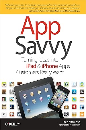 Bild des Verkufers fr App Savvy: Turning Ideas Into iPad and iPhone Apps Customers Really Want zum Verkauf von moluna