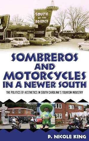 Bild des Verkufers fr King, P: Sombreros and Motorcycles in a Newer South zum Verkauf von moluna