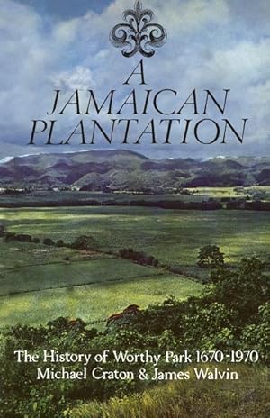 Seller image for A Jamaican Plantation: The History of Worthy Park 1670-1970 for sale by moluna