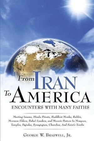 Bild des Verkufers fr From Iran to America Encounters with Many Faiths zum Verkauf von moluna