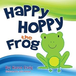 Bild des Verkufers fr Happy Hoppy the Frog zum Verkauf von moluna