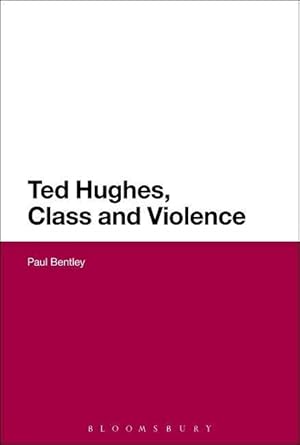 Bild des Verkufers fr TED HUGHES CLASS & VIOLENCE zum Verkauf von moluna