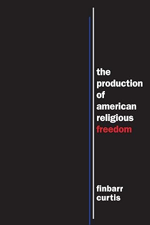 Bild des Verkufers fr The Production of American Religious Freedom zum Verkauf von moluna