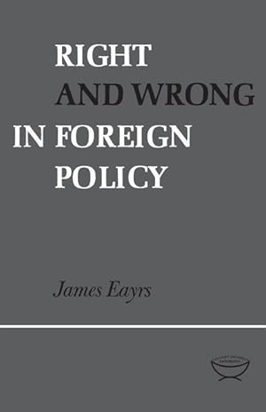 Bild des Verkufers fr Right and Wrong in Foreign Policy zum Verkauf von moluna
