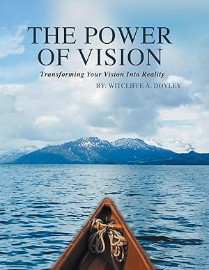 Bild des Verkufers fr The Power of Vision: Transforming your vision into reality zum Verkauf von moluna