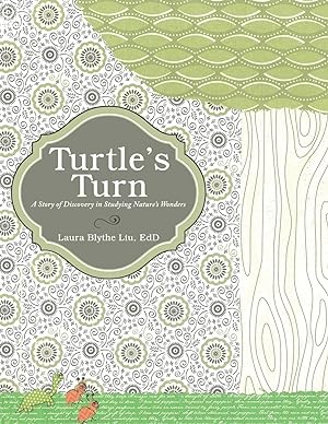 Bild des Verkufers fr Turtle\ s Turn: A Story of Discovery, Hope, and Social Responsibility Gleaned upon Studying Creation\ s Wonders zum Verkauf von moluna