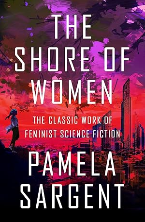 Bild des Verkufers fr The Shore of Women: The Classic Work of Feminist Science Fiction zum Verkauf von moluna