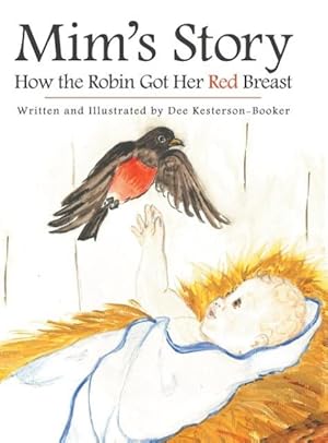 Seller image for Mim\ s Story: How the Robin Got Her Red Breast for sale by moluna