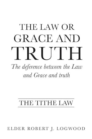 Bild des Verkufers fr The Law or Grace and truth zum Verkauf von moluna