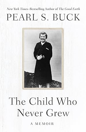 Bild des Verkufers fr The Child Who Never Grew: A Memoir zum Verkauf von moluna