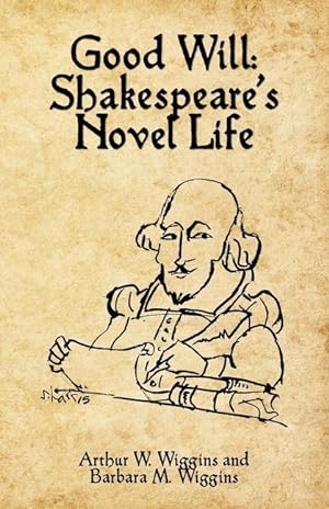 Imagen del vendedor de Good Will: Shakespeare\ s Novel Life a la venta por moluna