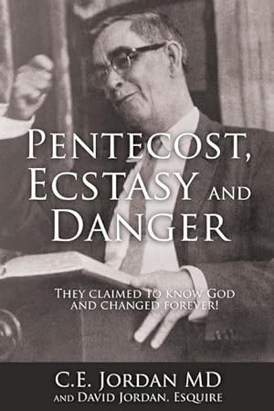 Imagen del vendedor de Pentecost, Ecstasy and Danger: They claimed to know God and changed forever! a la venta por moluna