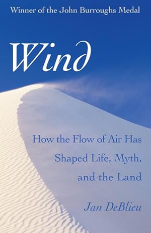 Bild des Verkufers fr Wind: How the Flow of Air Has Shaped Life, Myth, and the Land zum Verkauf von moluna