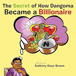 Bild des Verkufers fr The Secret of How Dangoma Became a Billionaire zum Verkauf von moluna
