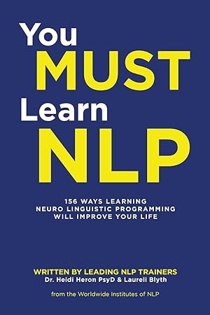 Bild des Verkufers fr You Must Learn NLP: 156 Ways Learning Neuro Linguistic Programming Will Improve Your Life zum Verkauf von moluna