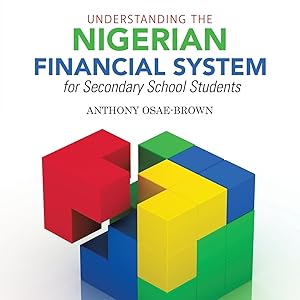 Bild des Verkufers fr Understanding the Nigerian Financial System for Secondary School Students zum Verkauf von moluna
