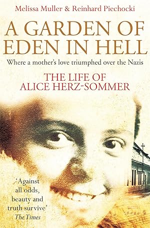 Bild des Verkufers fr Muller, M: A Garden of Eden in Hell: The Life of Alice Herz- zum Verkauf von moluna