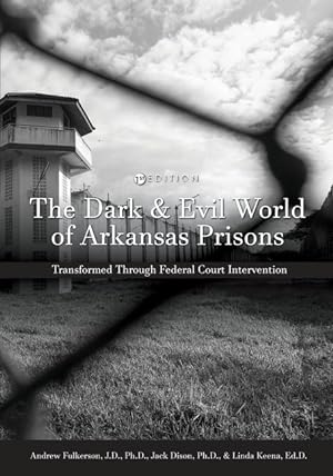 Bild des Verkufers fr The Dark and Evil World of Arkansas Prisons zum Verkauf von moluna