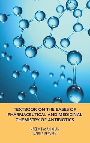 Bild des Verkufers fr Textbook on the Bases of Pharmaceutical and Medicinal Chemistry of Antibiotics zum Verkauf von moluna