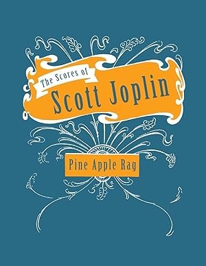 Bild des Verkufers fr Scores of Scott Joplin - Pine Apple Rag - Sheet Music for Pi zum Verkauf von moluna