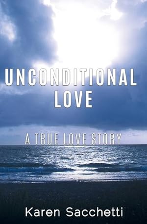 Image du vendeur pour Unconditional Love: A True Love Story mis en vente par moluna