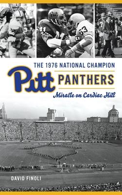 Bild des Verkufers fr 1976 National Champion Pitt Panthers: Miracle on Cardiac Hill zum Verkauf von moluna