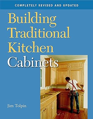 Bild des Verkufers fr Building Traditional Kitchen Cabinets: Completely Revised and Updated zum Verkauf von moluna