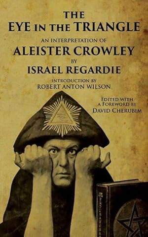 Bild des Verkufers fr The Eye in the Triangle: An Interpretation of Aleister Crowley zum Verkauf von moluna