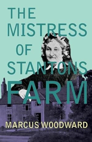 Bild des Verkufers fr Woodward, M: Mistress of Stantons Farm zum Verkauf von moluna
