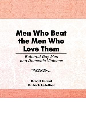 Imagen del vendedor de DeCecco, J: Men Who Beat the Men Who Love Them a la venta por moluna