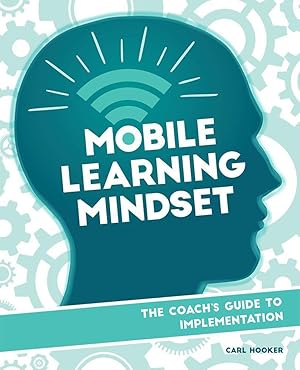 Bild des Verkufers fr Mobile Learning Mindset: The Coach\ s Guide to Implementation zum Verkauf von moluna