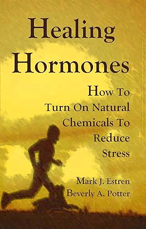 Seller image for Healing Hormones: How to Turn on Natural Chemicals to Reduce Stress for sale by moluna