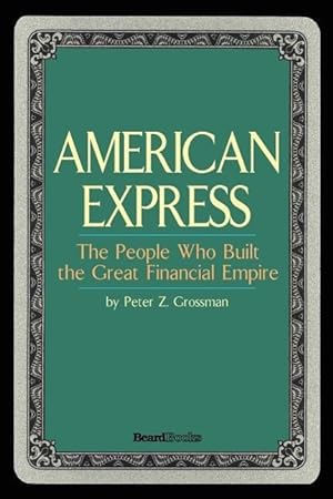Bild des Verkufers fr American Express: The People Who Built the Great Financial Empire zum Verkauf von moluna