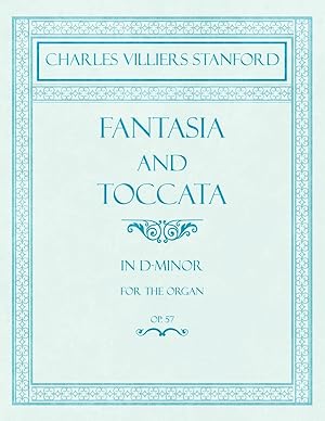 Bild des Verkufers fr Stanford, C: Fantasia and Toccata - In D-Minor for the Organ zum Verkauf von moluna
